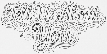 Tell us about you Tell us about you